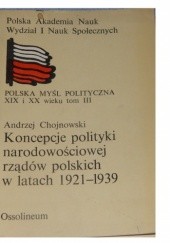 Okładka książki Koncepcje polityki narodowościowej rządów polskich w latach 1921-1939 Andrzej Chojnowski