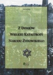 Okładka książki Z dziejów wielkiej katastrofy narodu żydowskiego Marian Fuks