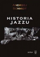 Okładka książki Historia Jazzu Andrzej Schmidt