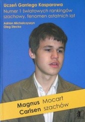 Okładka książki Magnus Carlsen. Mocart szachów Adrian Michalczyszyn, Oleg Stecko