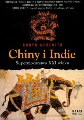 Okładka książki Chiny i Indie. Supermocarstwa XXI wieku Robyn Meredith