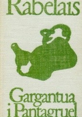 Okładka książki Gargantua i Pantagruel. Tom 1 François Rabelais