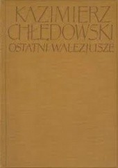 Okładka książki Ostatni Walezjusze Kazimierz Chłędowski