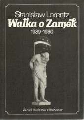 Walka o Zamek 1939-1980