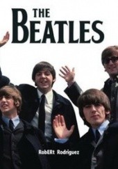 Okładka książki The Beatles. Pięćdziesiąt cudownych lat Robert Rodriguez