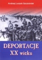 Okładka książki Deportacje XX wieku Andrzej Leszek Szcześniak