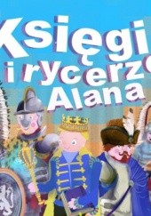 Okładka książki Księgi i rycerze Alana Andrzej Przemysław Urbański