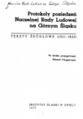Protokoły posiedzeń Naczelnej Rady Ludowej na Górnym Śląsku. Teksty źródłowe (1921–1922).