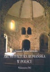 Okładka książki Architektura romańska w Polsce Zygmunt Świechowski