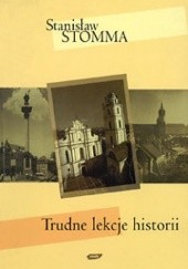 Okładka książki Trudne lekcje historii Stanisław Stomma