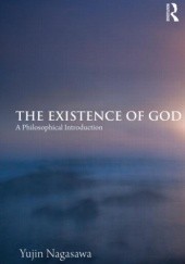 Okładka książki The Existence of God. A Philosophical Introduction Yujin Nagasawa