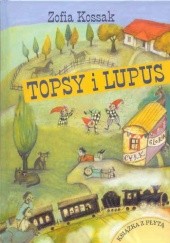 Okładka książki Topsy i Lupus Zofia Kossak