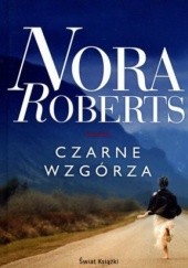 Okładka książki Czarne wzgórza Nora Roberts