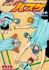 Okładka książki Kuroko no Basket: Replace 3 Tadatoshi Fujimaki, Sawako Hirabayashi
