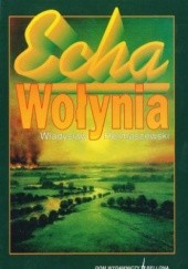 Okładka książki Echa Wołynia Władysław Hermaszewski