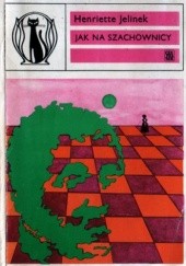Okładka książki Jak na szachownicy Henriette Jelinek
