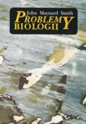 Okładka książki Problemy biologii John Maynard Smith