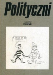 Okładka książki Polityczni. Opowieści uwięzionych w Polsce (1981-1986) Zbigniew Gluza, praca zbiorowa
