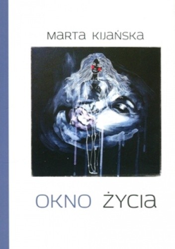 Okładka książki Okno życia Marta Kijańska
