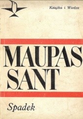 Okładka książki Spadek Guy de Maupassant