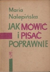 Okładka książki Jak mówić i pisać poprawnie Maria Nalepińska