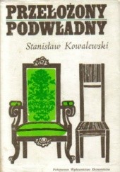 Okładka książki Przełożony - podwładny w świetle teorii organizacji Stanisław Kowalewski