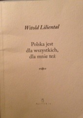 Okładka książki Polska jest dla wszystkich, dla mnie też Witold Liliental