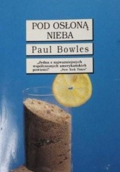 Okładka książki Pod osłoną nieba Paul Bowles