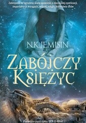 Okładka książki Zabójczy Księżyc Nora K. Jemisin