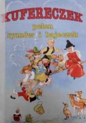 Okładka książki Kufereczek pełen rymów i bajeczek Zofia Siewak-Sojka, Renata Stasinska-Sporych