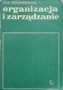 Okładka książki Organizacja i zarządzanie Jan Zieleniewski