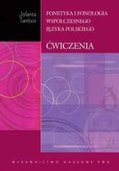 Okładka książki Fonetyka i fonologia współczesnego języka polskiego: ćwiczenia Jolanta Tambor