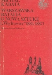 Okładka książki Warszawska batalia o nową sztukę Michał Kabata