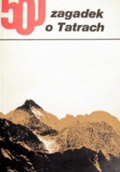 Okładka książki 500 Zagadek o Tatrach Stefan Kwapiszewski