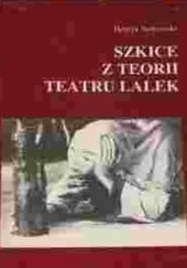 Okładka książki Szkice z teorii teatru lalek Henryk Jurkowski