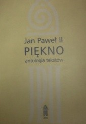 Okładka książki Piękno : antologia tekstów Jan Paweł II (papież)