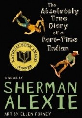 Okładka książki The Absolutely True Diary of a Part Time Indian Sherman Alexie