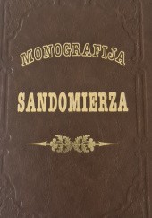 Okładka książki Monografija Sandomierza Melchior Buliński