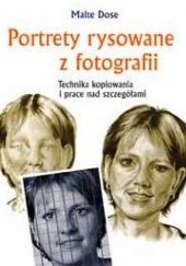 Okładka książki Portrety rysowane z fotografii Malte Dose