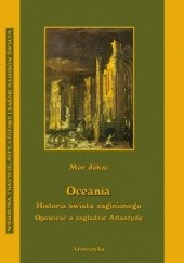 Okładka książki Oceania. Historia świata zaginionego opowieść o zagładzie Atlantydy Mór Jókai