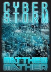 Okładka książki Cyber Storm Matthew Mather