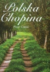 Okładka książki Polska Chopina Piotr Cieśla