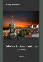 Okładka książki Zdobycie Sandomierza Walery Przyborowski