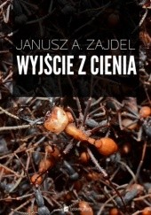 Okładka książki Wyjście z cienia Janusz A. Zajdel