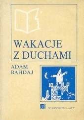Okładka książki Wakacje z duchami Adam Bahdaj