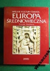 Okładka książki Europa średniowieczna Donald Matthew