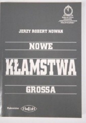 Okładka książki Nowe kłamstwa Grossa Jerzy Robert Nowak