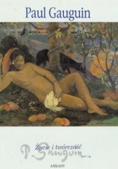Gauguin: Życie i twórczość