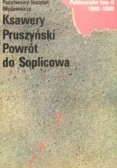 Okładka książki Powrót do Soplicowa. Publicystyka 1940 – 1948. Tom II Ksawery Pruszyński