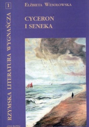 Okładka książki Cyceron i Seneka Elżbieta Wesołowska
